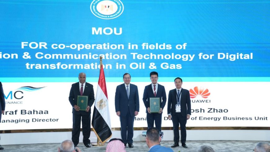 هواوي تكنولوجيز تتعاون مع صان مصر في مجالات الإتصالات وتكنولوجيا المعلومات لدعم التحول الرقمي في قطاع البترول